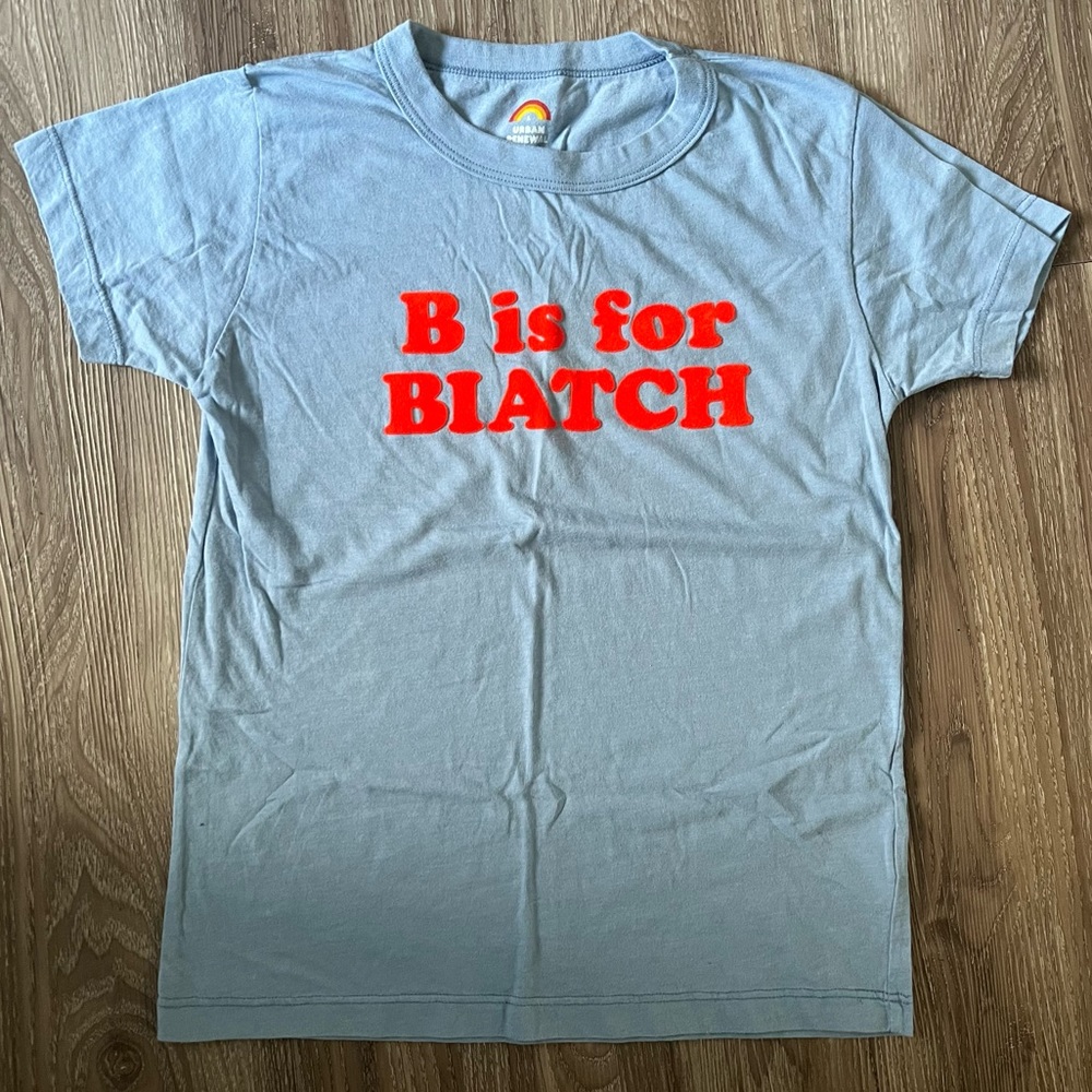 B is for Biatch - Urban Outfitters Tshirt